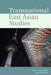Transnational East Asian Studies by Kevin Cawley