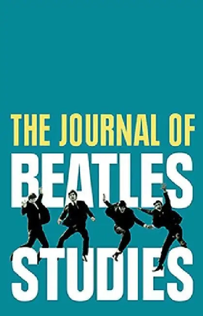 The Journal of Beatles Studies (Volume 2, Issues 1 and 2) by Holly Tessler