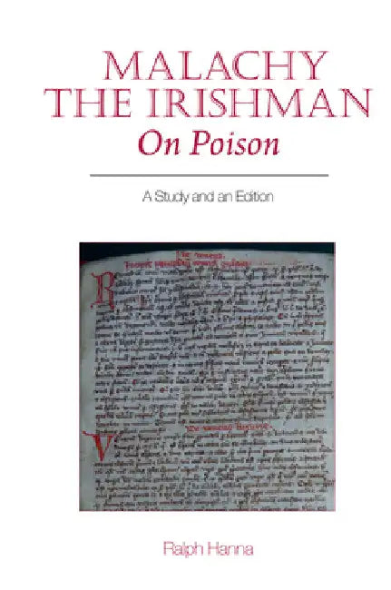 Malachy the Irishman, on Poison: A Study and an Edition by Ralph Hanna