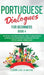 Portuguese Dialogues for Beginners Book 4: Over 100 Daily Used Phrases & Short Stories to Learn Portuguese in Your Car. Have Fun and Grow Your Vocabul by Learn Like a Native