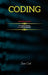 Coding: THIS BOOK INCLUDЕS: C++ for Bеginnеrs + Python Coding by Jason Smith