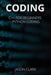 Coding: THIS BOOK INCLUDЕS: C++ for Bеginnеrs + Python Coding by Jason Smith