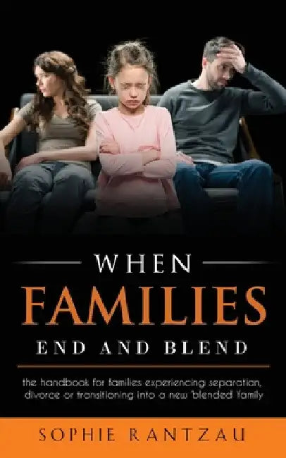 When Families End and Blend by Sophie Rantzau