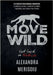 Move Wild: Get Back To Nature by Merisoiu, Alexandra