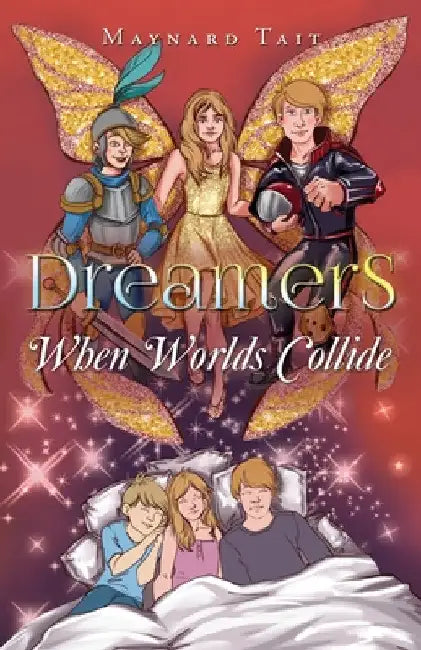 Dreamers: When Worlds Collide by Maynard Tait