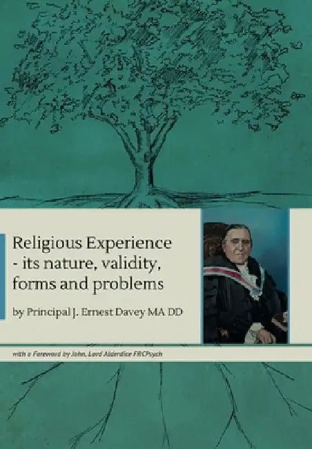 Religious Experience: its nature, validity, forms and problems by J. Ernest Davey