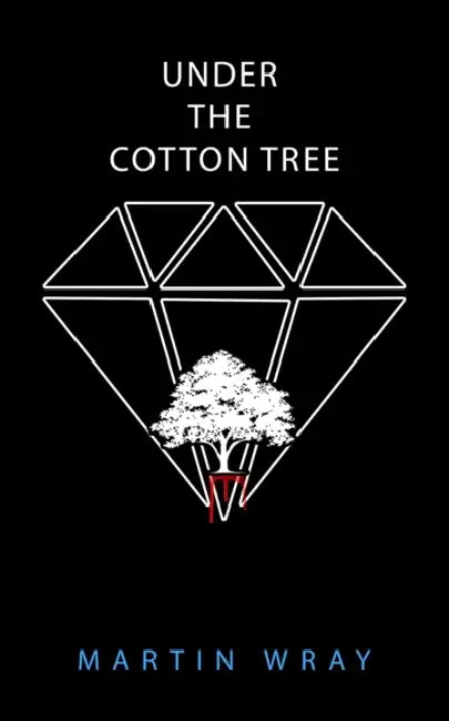Under the Cotton Tree by Martin Wray