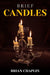 Brief Candles: A Collection of Poems by Brian Chaplin by Cathy Chaplin, Pip Thompson, Brian Chaplin