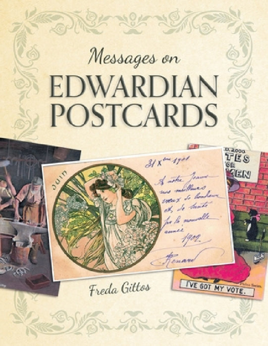 Messages on Edwardian Postcards by Freda Gittos