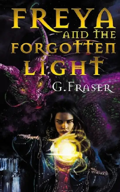 Freya and the Forgotten Light by G. Fraser