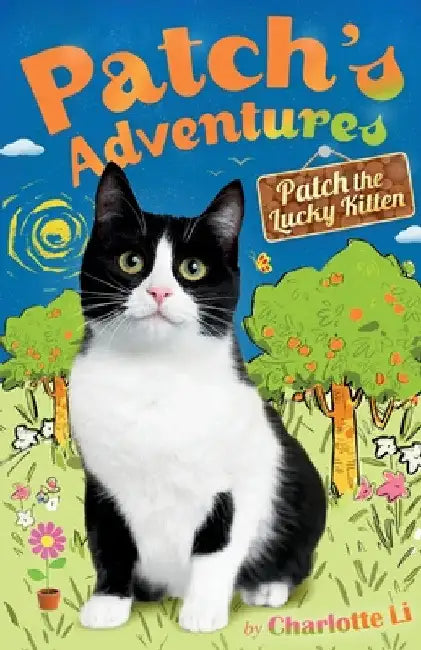 Patch's Adventures: Patch the Lucky Kitten by Charlotte Li