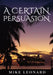 A Certain Persuasion by Mike Leonard