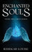 Enchanted Souls: The Day They Came To School by Rebekah Louise