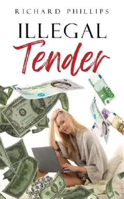 Illegal Tender by Richard Phillips