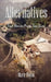 Alternatives: True Stories From Two Lives by Mark Tobin