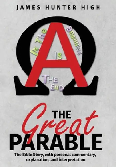 The Great Parable by James Hunter High
