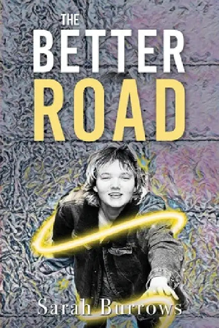 The Better Road by Sarah Burrows