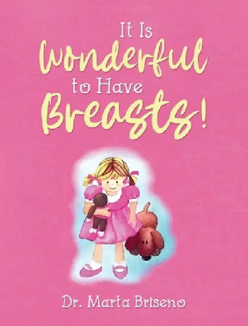 It Is Wonderful to Have Breasts! by Marta Briseno