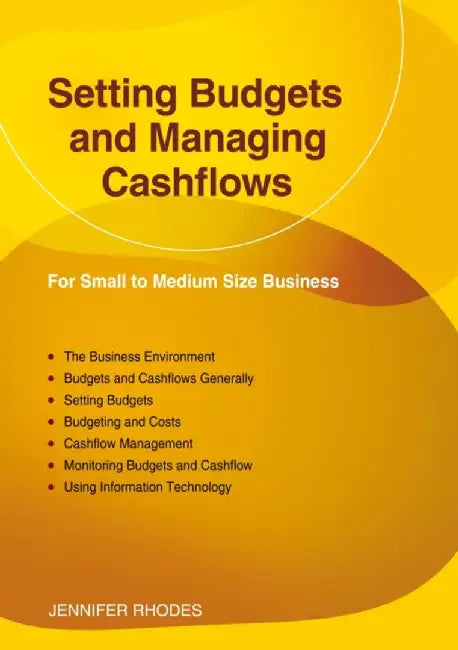 Setting Budgets and Managing Cashflows by Jennifer Rhodes