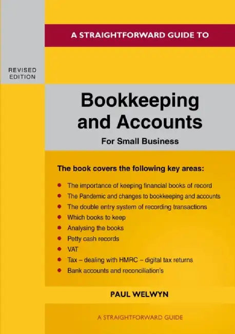 Bookkeeping and Accounts for Small Business by Paul Welwyn