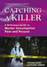 A Straightforward Guide to Catching a Killer by Stephen Wade