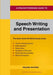 A Straightforward Guide to Speech Writing and Presentation by Roland Watson