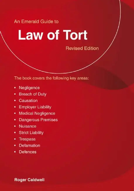 An Emerald Guide to The Law of Tort by Roger Caldwell