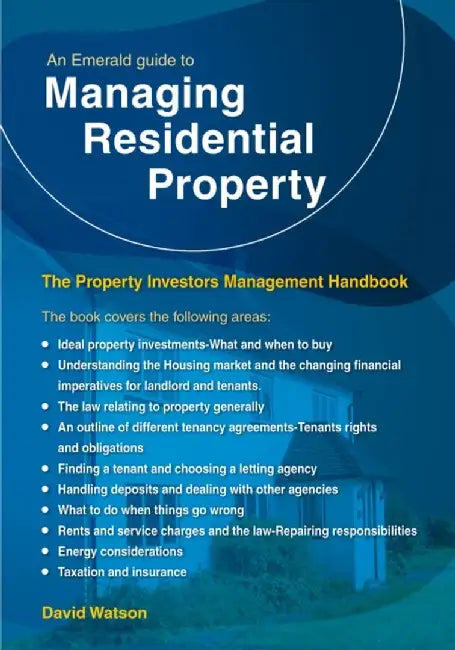 An Emerald Guide to Managing Residential Property - The Property Investors Management Handbook by David Watson