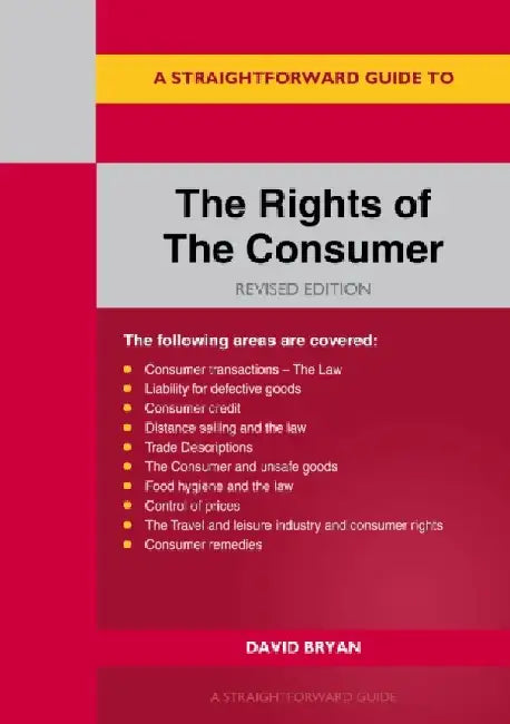 A Straightforward Guide to the Rights of the Consumer by David Bryan