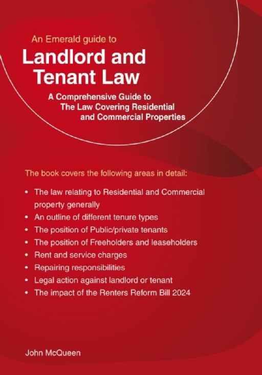 Emerald Guide to Landlord and Tenant Law - Residential and Commercial Property: Revised Edition by John McQueen