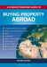 A Straightforward Guide to Buying Property Abroad by Steven Packer