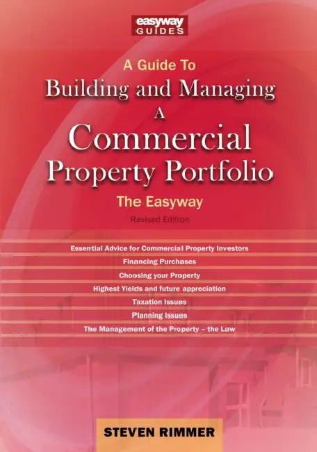 A Guide to Building and Managing A Commercial Property Portfolio: The Easyway Revised Editon 2026 by Steven Rimmer