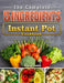 The Complete 5-Ingredient Instant Pot Cookbook: Newest, Creative & Savory Recipes for Healthy Meals by George Gentry