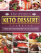 The Perfect Keto Dessert Cookbook: Foolproof, Quick & Easy Recipes that You'll Love to Cook and Eat by Grace Henry