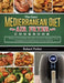 The Easy Mediterranean Diet Air Fryer Cookbook: Tasty and Unique Recipes to Lose Weight, Gain Energy and Feel Great in Your Body by Robert Potter
