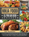 Ninja Foodi XL Pro Air Oven Cookbook: Irresistible and Mouthwatering Air Oven Recipes for Anyone Who Want to Enjoy Tasty Effortless Dish by John Shoemaker