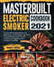 Masterbuilt Electric Smoker Cookbook 2021: The Ultimate Guide to Master your Masterbuilt Electric Smoker with many Flavorful Recipes Plus Tips and Tec by Hubert Myles