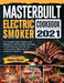Masterbuilt Electric Smoker Cookbook 2021: The Ultimate Guide to Master your Masterbuilt Electric Smoker with many Flavorful Recipes Plus Tips and Tec by Hubert Myles
