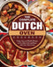 The Complete Dutch Oven Cookbook: Crispy, Easy and Healthy Recipes to Fry, Bake, Grill, and Roast with Your Dutch Oven by Tara Lee