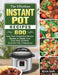 The Effortless Instant Pot Recipes: 800 Easy Tasty Instant Pot Recipes Recipes to Satisfy Your Taste Bud and Make Your Life Full of Happiness by Monte Smith