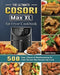 The Ultimate Cosori Max XL Air Fryer Cookbook: 500 Easy, Vibrant & Mouthwatering Air Fryer Recipes that Anyone Can Cook by Jamie Cotton