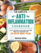 The Complete Anti-Inflammation Cookbook: Easy & Mouthwatering Recipes that Will Make Your Life Easier with 28 Days Meal Plan by Nicholas Killian