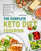 The Complete Keto Diet Cookbook: The Delicious Guaranteed, Family-Approved Keto Diet Recipes for Healthy Eating Every Day by Carolyn Service