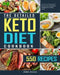 The Detailed Keto Diet Cookbook: 550 Fresh and Foolproof Recipes for Shedding Weight and Feeling Great by John Higgs
