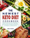The Newest Keto Diet Cookbook: Quick, Savory and Healthy Affordable Tasty Keto Diet Recipes for Maintained Health Benefits and Weight Management by Ea by Israel Hawkins
