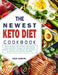 The Newest Keto Diet Cookbook: Quick, Savory and Healthy Affordable Tasty Keto Diet Recipes for Maintained Health Benefits and Weight Management by Ea by Israel Hawkins