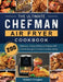 The Ultimate Chefman Air Fryer Cookbook: 200 Delicious, Crispy & Easy-to-Prepare Air Fryer Recipes for Fast & Healthy Meals by Robert Ellington