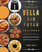 The Complete Bella Air Fryer Cookbook: The Best Healthy Recipes for Your Bella Air Fryer by James Holly