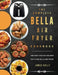 The Complete Bella Air Fryer Cookbook: The Best Healthy Recipes for Your Bella Air Fryer by James Holly
