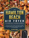 The Hamilton Beach Air Fryer Cookbook For Beginners: A step by step guide to master your Hamilton Beach Air Fryer and cook the most delicious recipes by Gregory Woods